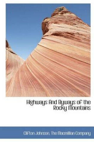 Cover of Highways and Byways of the Rocky Mountains