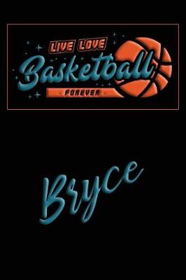 Book cover for Live Love Basketball Forever Bryce
