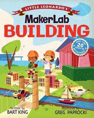 Book cover for Little Leonardo's Maker Lab: Building Book