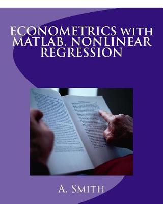 Book cover for Econometrics with Matlab. Nonlinear Regression