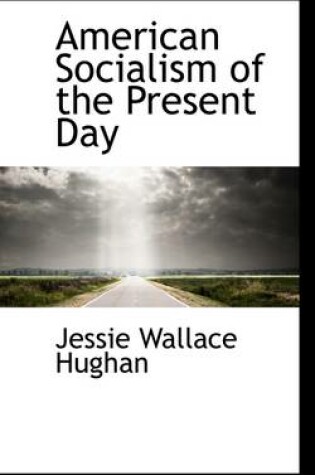 Cover of American Socialism of the Present Day