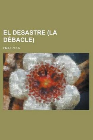 Cover of El Desastre (La Debacle)