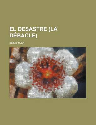 Book cover for El Desastre (La Debacle)