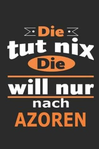 Cover of Die tut nix Die will nur nach Azoren