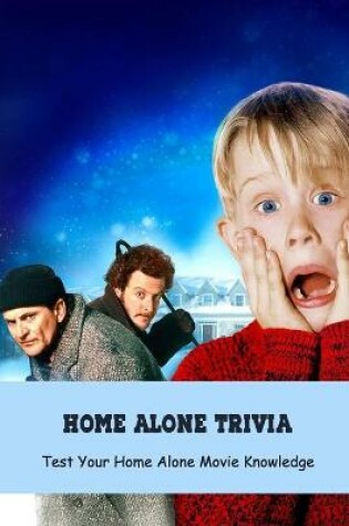 Cover of Home Alone Trivia