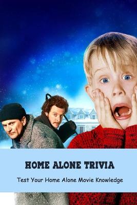 Book cover for Home Alone Trivia