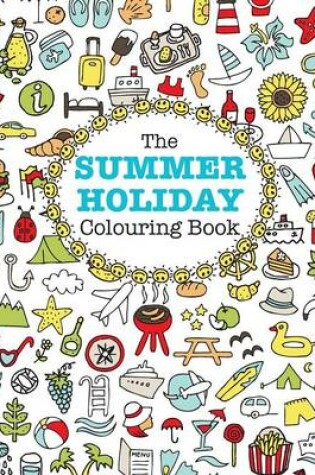 Cover of The Summer Holiday Colouring Book!