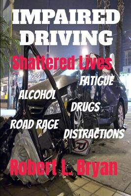 Book cover for Impaired Driving Shattered Lives