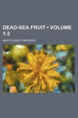 Cover of Dead-Sea Fruit (Volume 1-2)