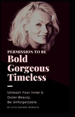 Cover of Permission to be Bold, Gorgeous and Timeless