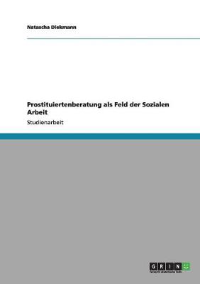 Book cover for Prostituiertenberatung als Feld der Sozialen Arbeit