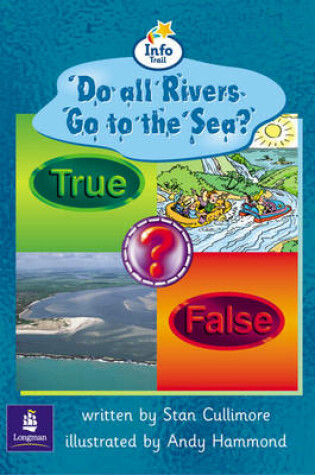 Cover of Info Trail Beginner:Do All Rivers Go To The Sea? Non-fiction