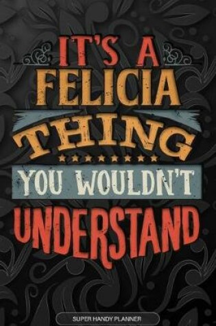 Cover of It's A Felicia Thing You Wouldn't Understand