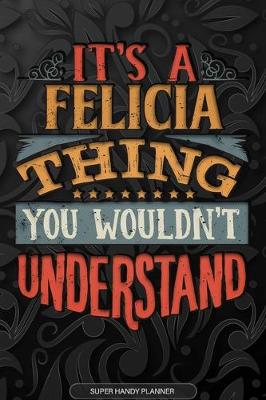 Book cover for It's A Felicia Thing You Wouldn't Understand