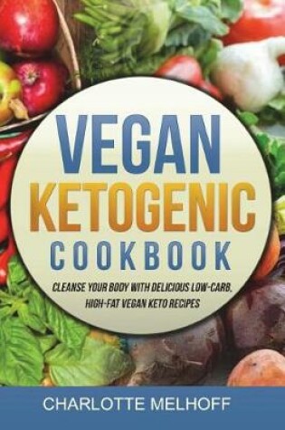 Cover of Vegan Ketogenic Cookbook
