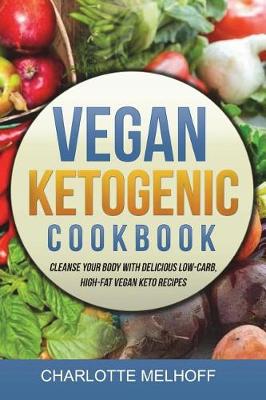 Book cover for Vegan Ketogenic Cookbook