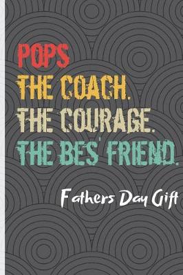 Book cover for Pops The Coach The Courage The Best Friend