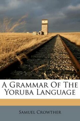 Cover of A Grammar of the Yoruba Language
