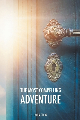 Book cover for The Most Compelling Adventure