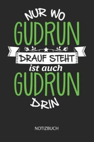 Cover of Nur wo Gudrun drauf steht - Notizbuch