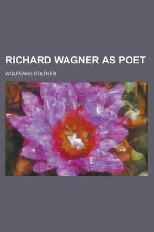 Cover of Richard Wagner as Poet