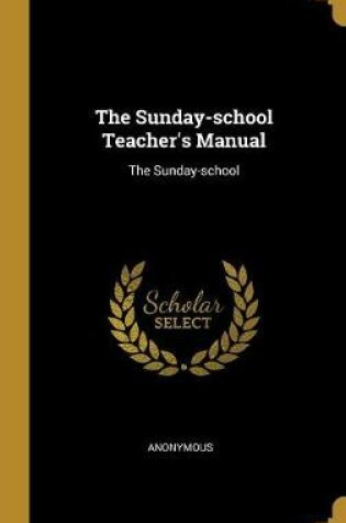 Cover of The Sunday-School Teacher's Manual