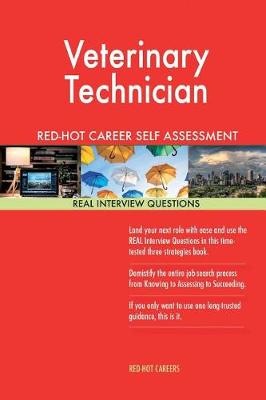 Book cover for Veterinary Technician Red-Hot Career Self Assessment Guide; 1184 Real Interview