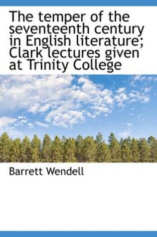 Cover of The Temper of the Seventeenth Century in English Literature; Clark Lectures Given at Trinity College