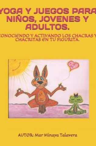 Cover of Yoga Y Juegos Para Ninos, Jovenes Y Adultos.