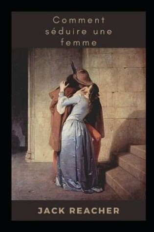 Cover of Comment séduire une femme