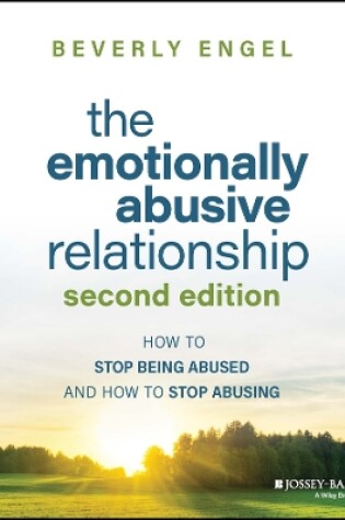 Cover of The Emotionally Abusive Relationship (Second editi on): How to Stop Being Abused and How to Stop Abus ing