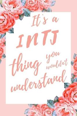 Book cover for It's an INTJ Thing You Wouldn't Understand