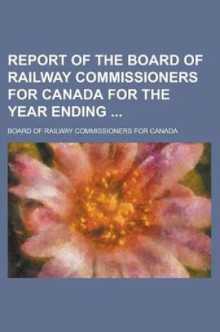 Cover of Report of the Board of Railway Commissioners for Canada for the Year Ending