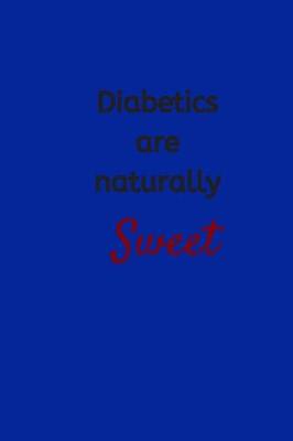 Book cover for Diabetics Are Naturally Sweet