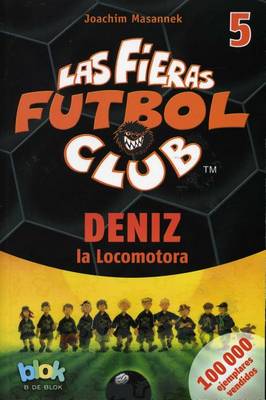 Book cover for Deniz La Locomotora. Las Fieras del Futbol 5