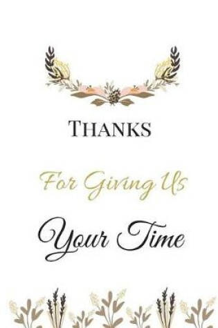 Cover of Thanks for Giving Us Your Time
