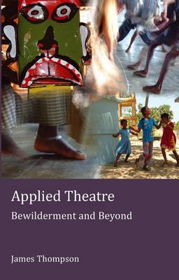 Book cover for Applied Theatre: Bewilderment and Beyond