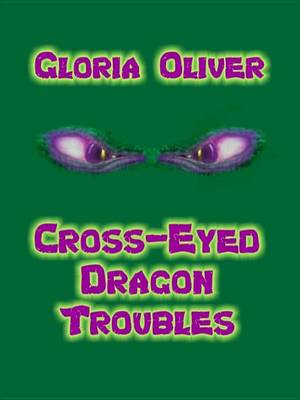 Book cover for Cross-Eyed Dragon Troubles