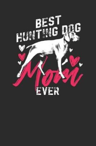 Cover of Best Hunting Dog Mom Ever