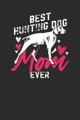 Book cover for Best Hunting Dog Mom Ever