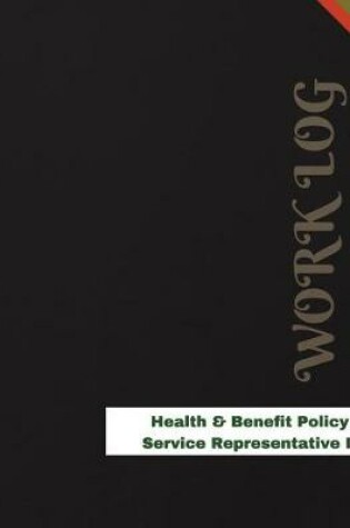 Cover of Health & Benefit Policy Service Representative II Work Log