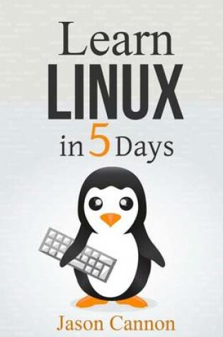 Cover of Learn Linux in 5 Days
