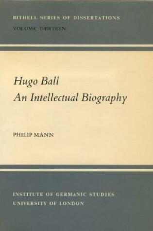 Cover of Hugo Ball. An Intellectual Biography