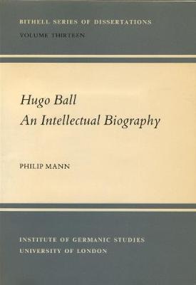 Cover of Hugo Ball. An Intellectual Biography