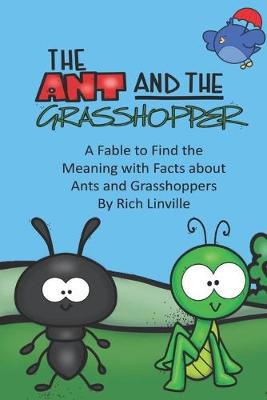 Book cover for The Ant and the Grasshopper A Fable to Find the Meaning with Facts about Ants and Grasshoppers