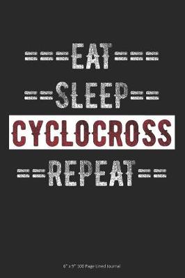 Book cover for Eat Sleep Cyclocross Repeat