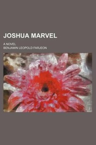 Cover of Joshua Marvel; A Novel