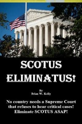 Cover of Scotus Eliminatus!