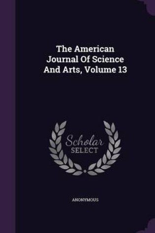 Cover of The American Journal of Science and Arts, Volume 13