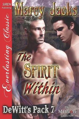 Book cover for The Spirit Within [Dewitt's Pack 7] (Siren Publishing Everlasting Classic Manlove)
